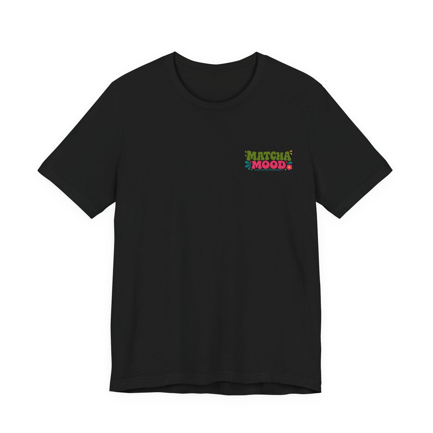 Matcha Mood T-Shirt | Matcha Tea Illustration, Whisk & Cup Design